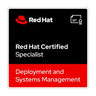 Red Hat® Certified Specialist in Deployment and Systems Management